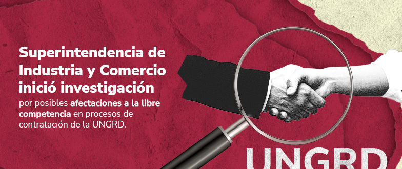 Anuncio que muestra un apretón de manos a través de una lupa, sobre un fondo rojo y crema rasgado con la palabra "UNGRD" en blanco.