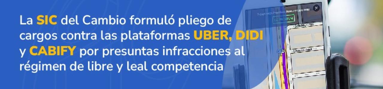 pliego de cargos contra las plataformas UBER, DIDI y CABIFY 