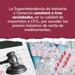A la izquierda, sobre un fondo vinotinto, hay un texto que informa sobre la sanción de la Superintendencia de Industria y Comercio a tres sociedades por exceder los precios de los medicamentos. A la derecha, sobre un fondo azul claro, se ven una calculadora y varios blísteres de pastillas, lo que refuerza el tema del costo de los medicamentos.