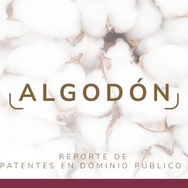 Poster: Algodón - Reporte invenciones en dominio publico con una imagen de Algodón de fondo