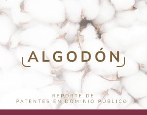 Poster: Algodón - Reporte invenciones en dominio publico con una imagen de Algodón de fondo