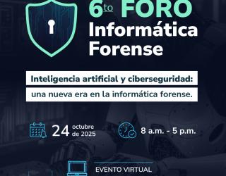 Póster del "6to Foro Informática Forense" el 24 de octubre de 2025, de 8 a.m. a 5 p.m.. Es un evento virtual de la Superintendencia de Industria y Comercio sobre inteligencia artificial y ciberseguridad. Incluye un botón para inscribirse.
