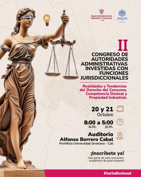 Afiche promocional del II Congreso de Autoridades Administrativas; con una Ilustración de la diosa Justicia con una balanza. y un Titulo de ¨II Congreso de Autoridades Administrativas Investigadas con Funciones Jurisdiccionales¨y el subtítulo "Desafíos actuales del derecho de consumo, competencia desleal y Propiedad Industrial".
