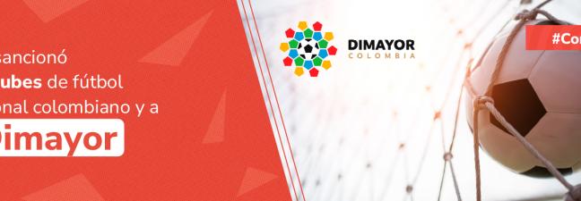 Banner de la Dimayor informando que la SIC sancionó a cinco clubes de fútbol profesional y a la propia Dimayor. Muestra un balón en la red.
